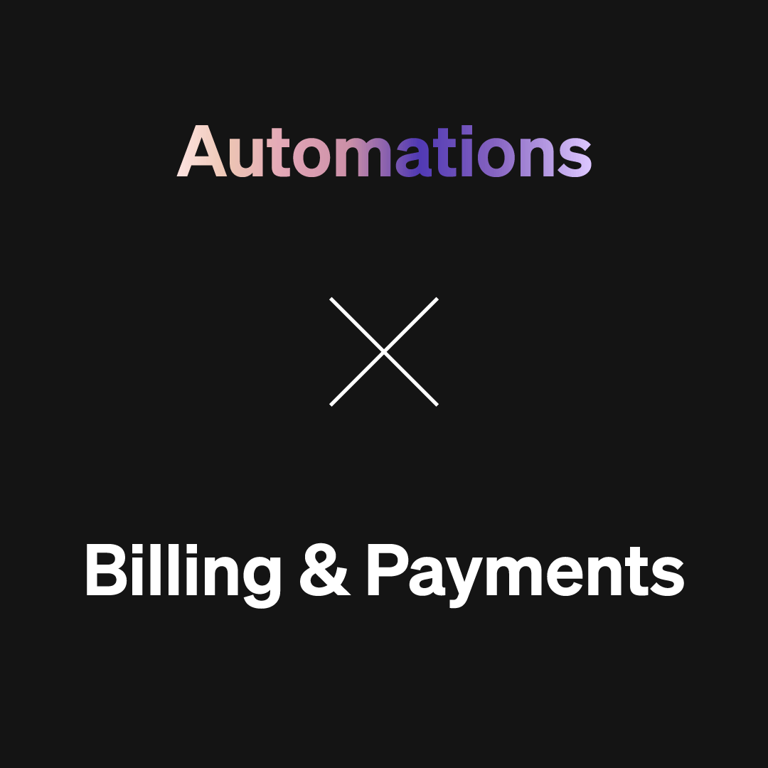 Automations x billing & payments
