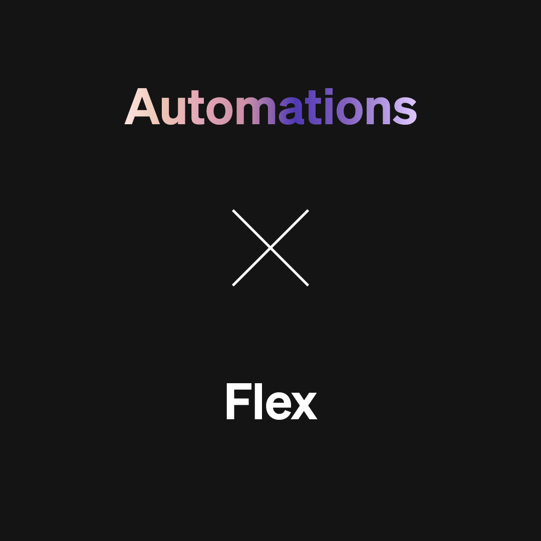Automations x flex spaces