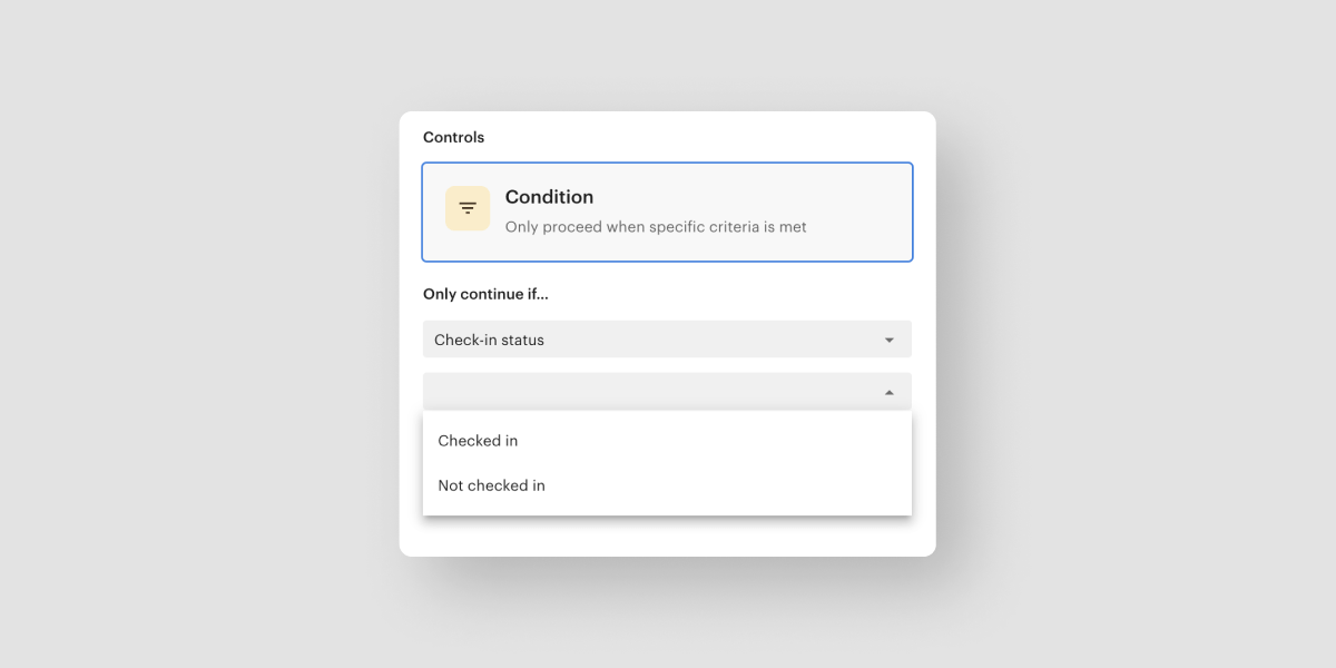 Use check-in status as a condition